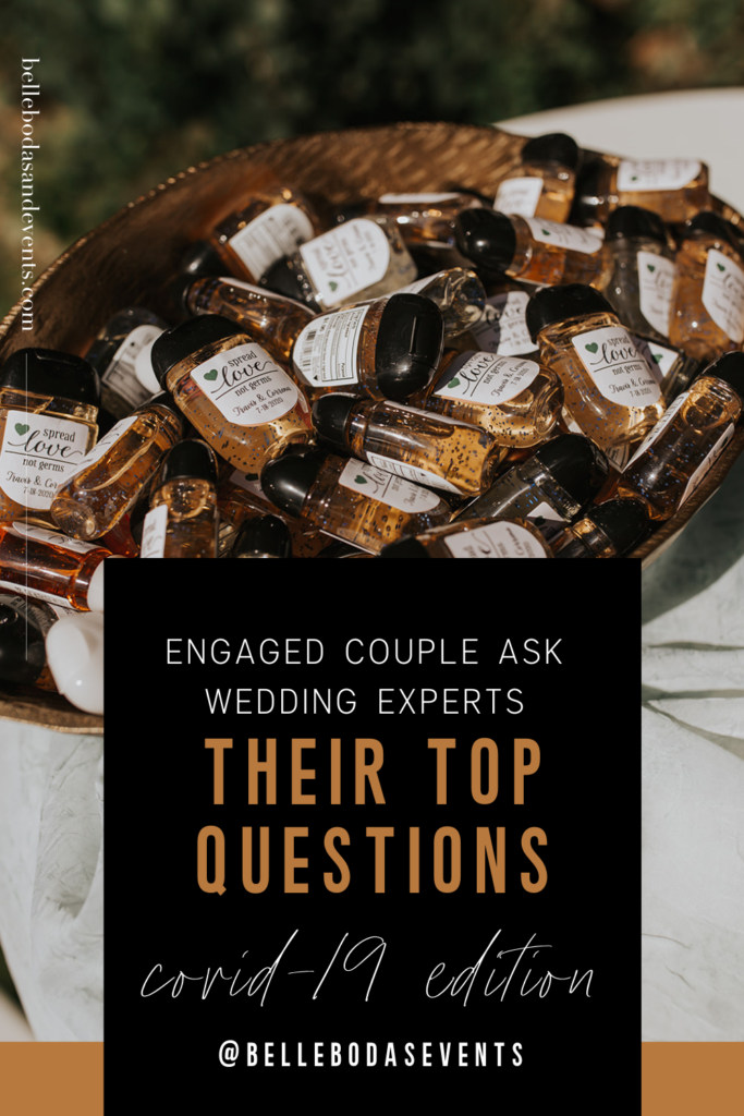 A Pinterest friendly image so anyone can save and share this to their Pinterest board. It says "engaged couples ask wedding experts their top wedding questions: Covid-19 edition" @bellebodasevents is our Instagram handle name.